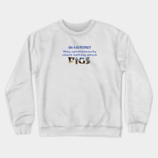 Warning, may spontaneously start talking about pigs - wildlife oil painting word art Crewneck Sweatshirt